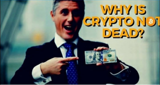 Why is Crypto Not Dead?