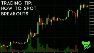 Trading Tip #16: How To Spot Breakouts