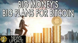 Big Money Making a Big Play for Bitcoin & Crypto - Price is Inevitable