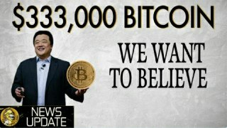 Bitcoin Price $333,000 Prediction - Fact or Fantasy