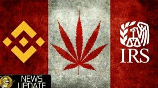 Binance Hack, Canadian Cannabis, & IRS Tracks Fraudsters - Bitcoin & Cryptocurrency News