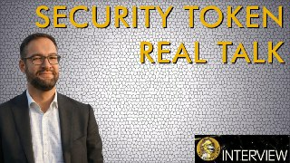 Real Talk on Cryptos Next Big Trend - Security Tokens