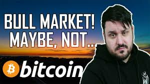 Bull Market! Maybe, Not...