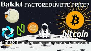 Is Bakkt Factored In BTC Price? Amazon Blockchain Hardware | HPB, NULS | Bitcoin News