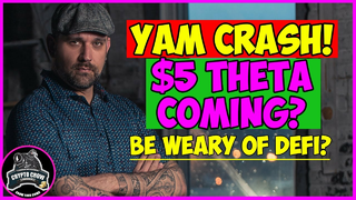 YAM CRASH! $5 THETA Coming?