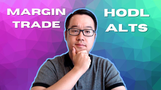 Margin Trade or HODL Altcoins... What's Best For MASSIVE Gains?