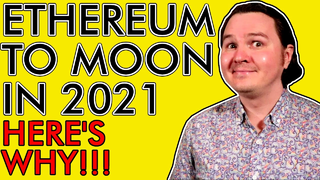 4 Reasons Ethereum Will Moon in 2021 [Get Ready!]