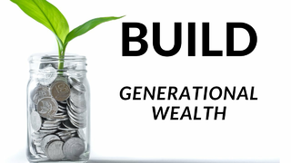 How to Build Generational Wealth in Investing