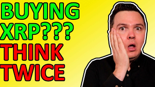 DON’T BUY XRP! Here’s Why