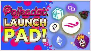 Polkadot DOT Launchpad and Cross-Chain Bridge!