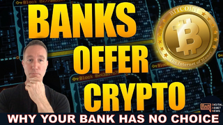 SMART BANKS TO PUSH CRYPTO PURCHASES. 2022 MIGHT BE BIG.