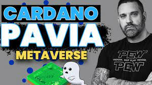 Pavia - Cardano Metaverse or Pipe Dream?