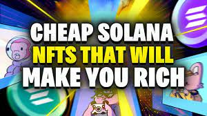 SUPER CHEAP Solana NFTs That Can Make You RICH